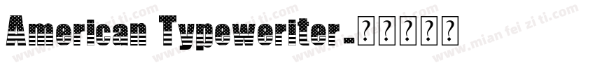 American Typeweriter字体转换